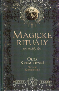 Krumlovská Olga: Magické rituály pro každý den