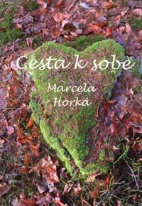 Horká Marcela: Cesta k sobě /Knihy na klíč/