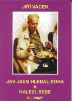 Vacek Jiří: Jak jsem hledal Boha a nalezl sebe8