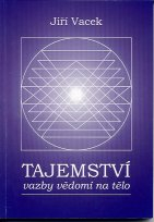 ANTIK2: Vacek Jiří: Tajemství vazby vědomí na tělo