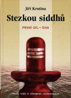 ANTIK2: Krutina Jiří: Stezkou siddhů - první díl - Šiva