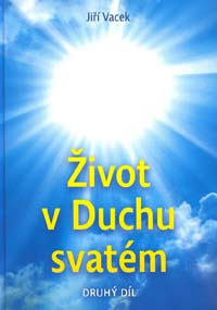 ANTIK2: Vacek Jiří: Život v Duchu svatém - druhý díl