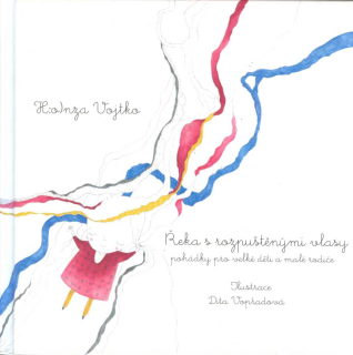 Vojtko Honza: Řeka s rozpuštěnými vlasy