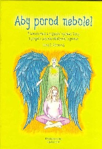 Groverová Lucie S.: Aby porod nebolel (karty + pracovní kniha)