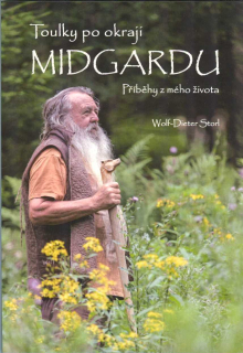 Storl Dieter Wolf: Toulky po okraji Midgardu - Příběhy z mého života