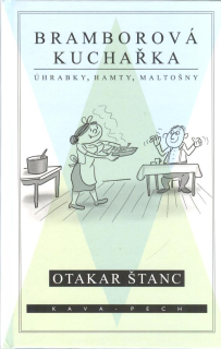 Štanc Otakar: Bramborová kuchařka - Úhrabky, hamty, maltošny