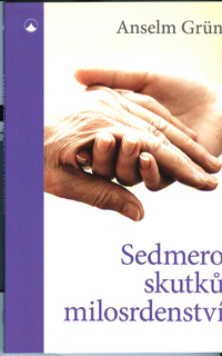 Grun Anselm: Sedmero skutků milosrdenství