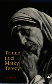 Watts Greg: Temné noci Matky Terezy