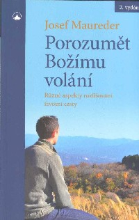 Maureder Josef: Porozumět Božímu volání