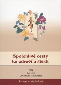 Kratochvíl. Helena: Spolehlivé cesty ke zdraví a štěstí