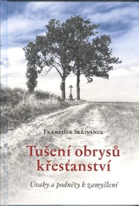 Skřivánek František: Tušení obrysů křesťanství