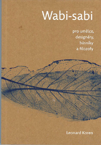 Koren Leonard: Wabi-sabi pro umělce, designéry,básníky a filozofy