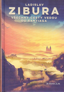 Zibura Ladislav: Všechny cesty vedou do Santiaga