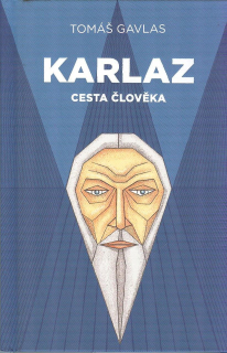 Gavlas Tomáš: Karlaz - Cesta člověka