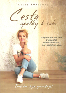 Konigová Lucie: Cesta zpátky k sobě