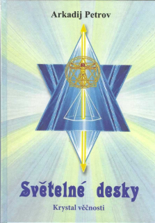Petrov Arkadij: Světelné desky (2) - Krystal věčnosti