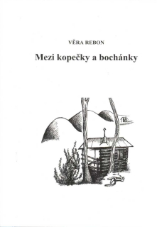 Rebon Věra:: Mezi kopečky a bochánky