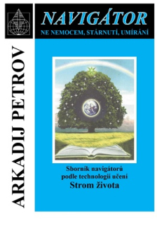 Petrov Arkadij: Sborník navigátorů podle učení Strom života
