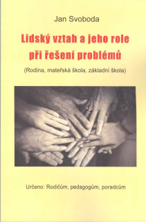 Svoboda Jan: Lidský vztah a jeho role při řešení problémů