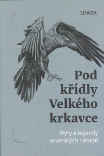 Pod křídly Velkého krkavce - Mýty a legendy