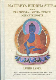 Láska Lumír: Maitreya buddha sútra aneb Prázdnota ...