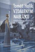 Halík Tomáš: Vzdáleným nablízku