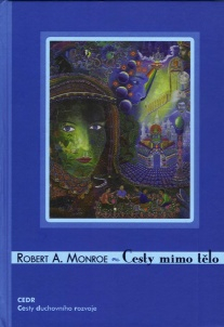 Monroe Robert A.: Cesty mimo tělo