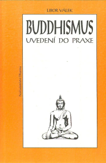 Válek Libor: Buddhismus - uvedení do praxe