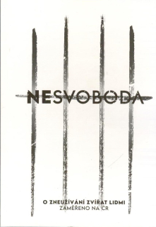 Nesvoboda-O zneužívání zvířat lidmi,zaměřeno na ČR