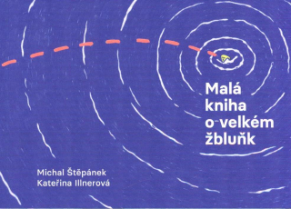 Štěpánek Michal: Malá kniha o velkém žbluňk
