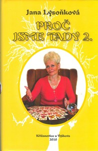 Lysoňková Jana: Proč jsme tady 2.