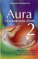 Oetingerová Manuela: Aura v každodenním životě 2