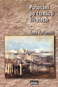 Farianová Anna: Putování po čtrnácti životech
