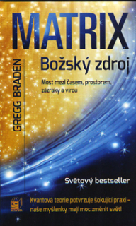 Braden Gregg: Matrix - Božský zdroj