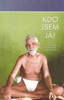 Kdo jsem já? Učení Bhagavána Šrí Ramany Maharišiho