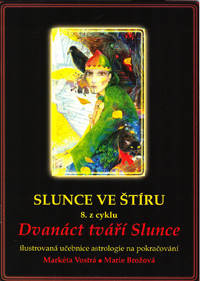 Vostrá Markéta: Slunce ve Štíru 8. z cyklu Dvanáct tváří Slunce