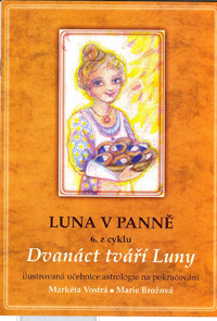 Vostrá Markéta: Luna v Panně 6. z cyklu Dvanáct tváří Luny