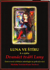 Vostrá Markéta:: Luna ve Štíru 8. z cyklu Dvanáct tváří Luny