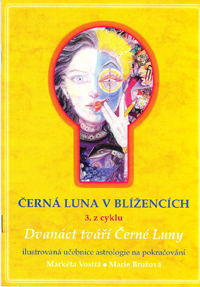 Černá Luna v Blížencích (3. z cyklu)
