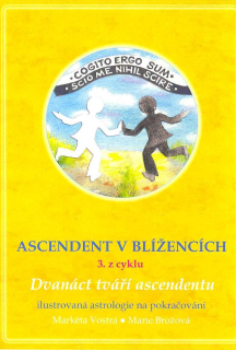 Vostrá Markéta: Ascendent v Blížencích (3. z cyklu)