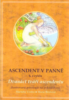 Vostrá Markéta: Ascendent v Panně (6. z cyklu)