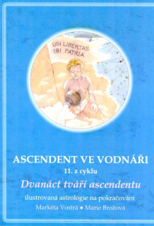 Vostrá Markéta: Ascendent ve Vodnáři (11. z cyklu)