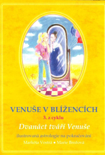 Vostrá Markéta: Venuše v Blížencích (3. z cyklu)