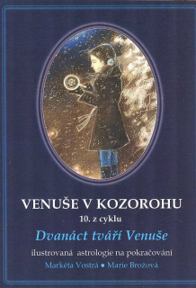 Vostrá Markéta: Venuše v Kozorohu (10. z cyklu)