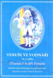 Vostrá Markéta: Venuše ve Vodnáři (11. z cyklu)