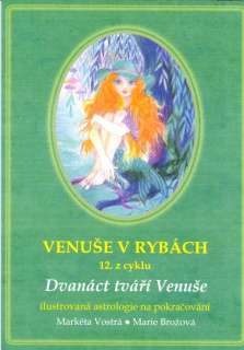Vostrá Markéta: Venuše v Rybách (12. z cyklu)