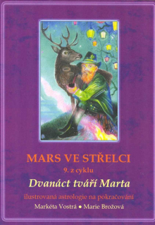 Vostrá Markéta: Mars ve Střelci (9. z cyklu)