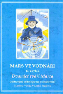Vostrá Markéta: Mars ve Vodnáři (11. z cyklu)