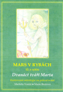 Vostrá Markéta: Mars v Rybách (12. z cyklu)