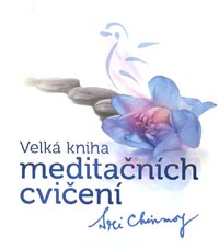Chinmoy Sri: Velká kniha meditačních cvičení